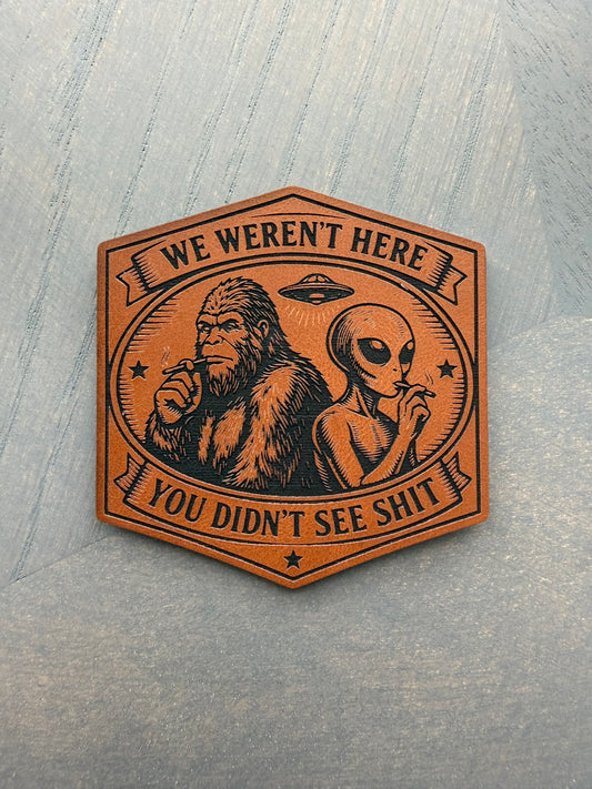 We Weren't Here Patch