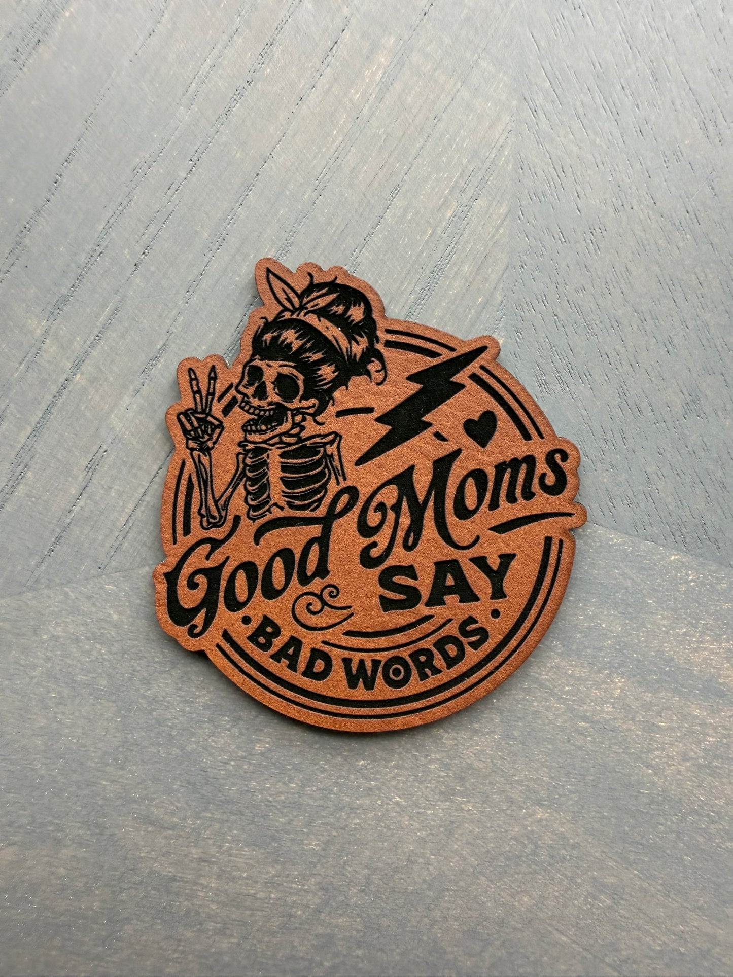 Good Moms Say Bad Words Patch